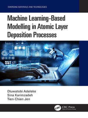 cover image of Machine Learning-Based Modelling in Atomic Layer Deposition Processes